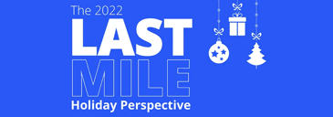 last mile holiday perspective 2022