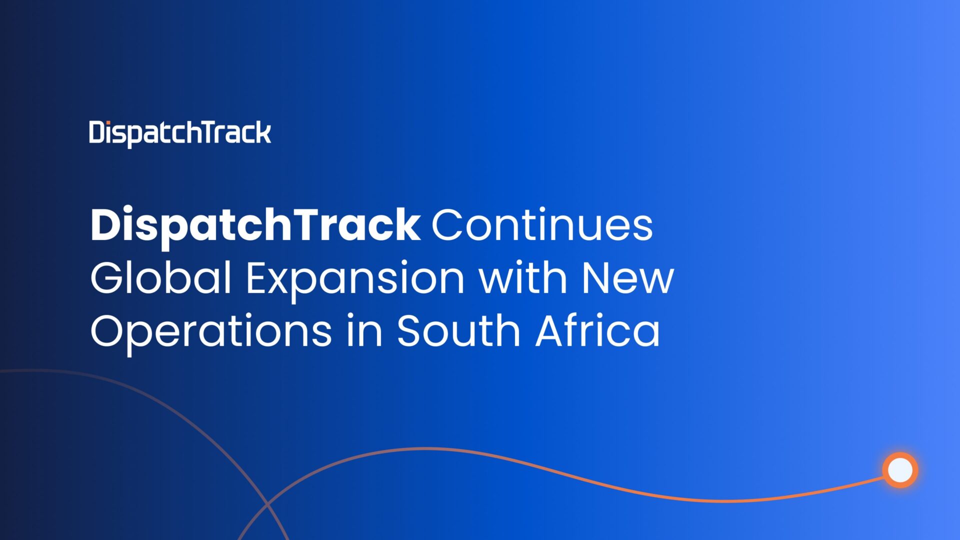 DispatchTrack Continues Global Expansion with New Operations in South Africa (1)