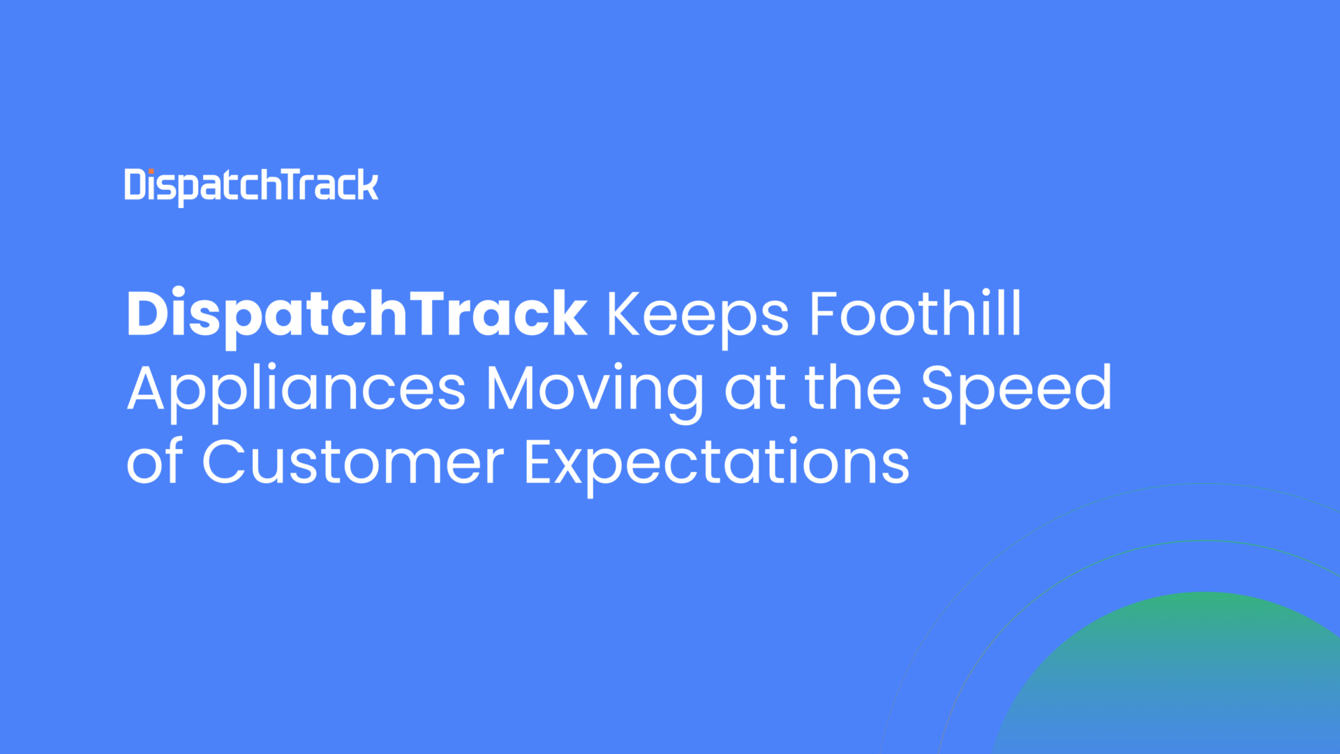 DispatchTrack’s Last Mile Sustainability Perspective Reveals Sustainability and Optimization Initiatives on the Rise
