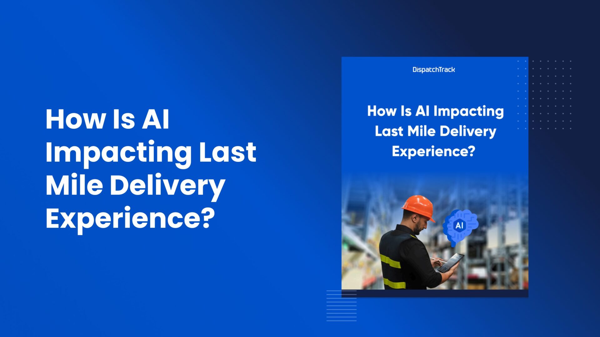 How Is AI Impacting Last Mile Delivery Experience?