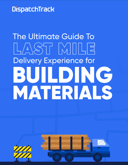 The Ultimate Guide to Last Mile Delivery Experience for Building Materials